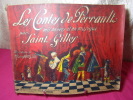 LES CONTES DE PERRAULT mis en œuvres et en musique par Saint Gilles. PERRAULT