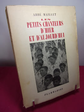 LES PETITS CHANTEURS D'HIER ET D'AUJOURD'HUI. Abbé Maillet