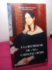 A LA RECHERCHE DE MA CAROLINE CHÉRIE. Monique Moerdès Debart