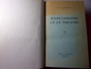 Jules LEMAITRE et le théâtre / Productions et variantes dramatiques inédites. Germaine DURRIERE.
