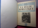 LA MELEE ROMANTIQUE. Maurice Pierre Boye