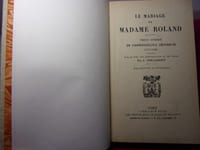 LE MARIAGE DE MADAME ROLAND: Trois années de correspondance amoureuse 1777-1780