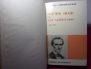 Victor Hugo et les Américains (1825-1885) . Lebreton-Savigny Monique 