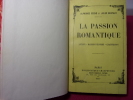 La Passion romantique. .Bel exemplaire enrichit d'un envoi signé des deux auteurs. . Alphonse Séché et Jules Bertaut 