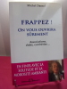 
FRAPPEZ! ON VOUS OUVRIRA SUREMENT. 
Michel Dansel