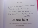 UN TRUC IDIOT

Essai sans prétention sur le principal travers de notre époque. Ma-Vic