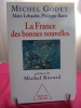 LA FRANCE DES BONNES NOUVELLES. Michel Godet, Alain Lebaube, Philippe Ratte - préface de Michel Rocard