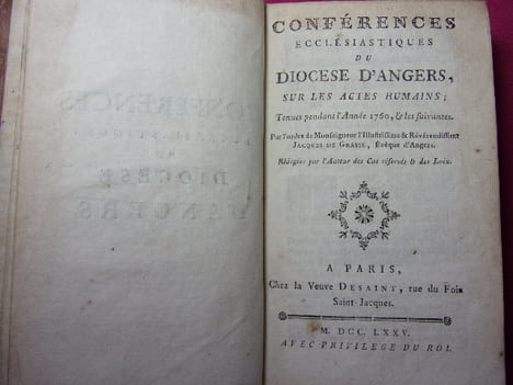 CONFÉRENCES ECCLÉSIASTIQUES DU DIOCÈSE D'ANGERS " Sur les actes humains "
tenues dans les années 1760 & les suivantes. Jacques de Grasse