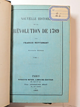 Nouvelle Histoire de la Révolution Française de 1789. Son origine. Francis Nettement
