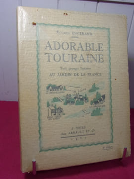 ADORABLE TOURAINE.
Roland Engerand