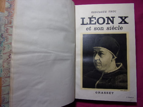 LÉON X ET SON SIÈCLE. Gonzague Truc