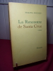 LA RENCONTRE DE SANTA-CRUZ. 
Max-Pol Fouchet