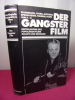 DER GANGSTER FILM. Hans Kellner - J.M Thie - Meinolf Zurhorst