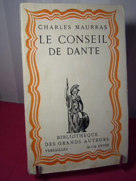 LE CONSEIL DE DANTE. Charles Maurras