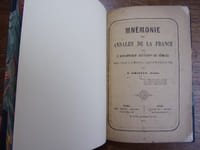 Mnémomie des annales de la France
avec le développement justificatif des formules, depuis l'origine de la Monarchie jusqu'à la Révolution de 1848.