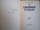 LE CARABINIER DE BOLOGNE. Claude Frère 