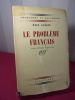 LE PROBLEME FRANCAIS, préface d'André Siegfried . Paul Guérin 
