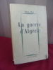 LA GUERRE D’ALGÉRIE. Jules Roy