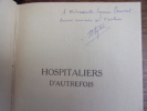 HOSPITALIERS D'AUTREFOIS /  Hôpital Général de Paris 1656-1790
. Henry Lègier Desgranges
