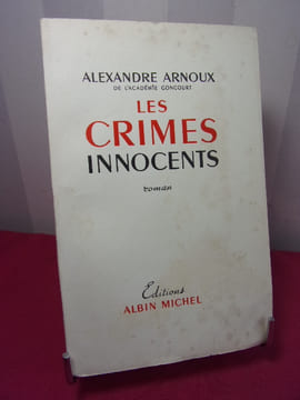 LES CRIMES INNOCENTS . Alexandre Arnoux