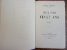 DEUX FOIS VINGT ANS. Pierre Frondaie