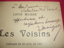 LES VOISINS, fantaisie en un acte, en vers. Louis Maigue