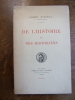 DE L'HISTOIRE ET DES HISTORIENS. Gabriel Hanotaux