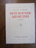 Mon rocher, mes ruines ( Poèmes ). Jean Palou