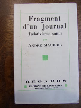 Fragment d'un journal ( relativisme suite ) 1930
. André Maurois