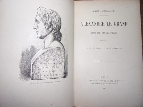 ALEXANDRE LE GRAND, Roi de Macédoine. Léo Joubert