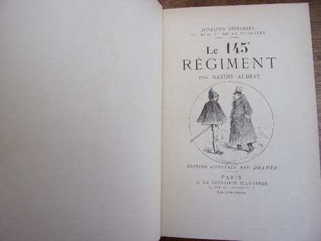 LE 145e RÉGIMENT " Joyeuses histoires du Mess et de la chambrée "
. Maxime Aubray