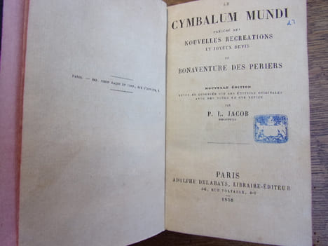 LE CYMBALLUM MUNDI
précédé des Nouvelles Récréations et joyeux devis de Bonaventure des Periers . P.L. Jacob