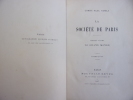 LA SOCIÉTÉ DE PARIS " Le grand monde & le monde politique" . Comte Paul Vasili

