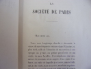 LA SOCIÉTÉ DE PARIS " Le grand monde & le monde politique" . Comte Paul Vasili


