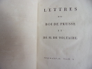 LETTRES DU ROI DE PRUSSE ET DE M. DE VOLTAIRE. VOLTAIRE
