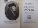 L' Éloge de la folie

. Erasme ( Desiderus Eramus Rooterodamus )