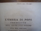 L'ombra di Pope. Poemetto dell' abate Luigi Godard fra gli arcadi Cimante micenio

. D. Luigi Gonzaga di Castiglione.