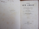 Essai sur Amyot, et les traducteurs Français du XVIe . Auguste de Blignières