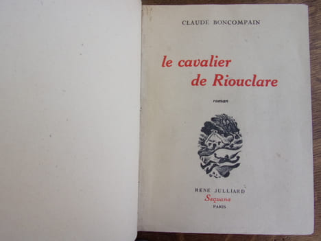 LE CAVALIER DE RIOUCLARE

. Claude BONCOMPAIN