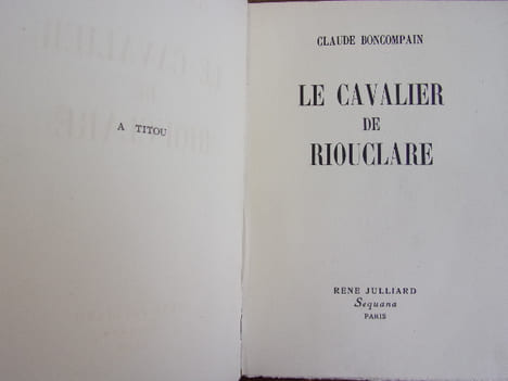 LE CAVALIER DE RIOUCLARE

. Claude BONCOMPAIN