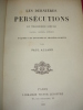 LES DERNIÈRES PERSÉCUTIONS DU TROISIÈME SIÈCLE

(Gallus, Valérien, Aurélien ). Paul Allard