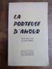

La porteuse d'amour. Grand roman social
. Émile Poiteau. Des Rosati d'Artois et des écrivains combattants.
