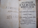 S.P Ignatii. Exercitia Spiritualia

Gallicè explanata à R.P Jacobo Nouet.. Jacobo Nouet