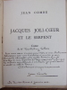 Jacques Joli-cœur et le serpent ( contes ). 
Jean Combe