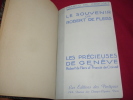 Le souvenir de Robert de Flers, suivi de Les précieuses de Genève, par Robert de Flers et Françis de Croisset . Françis de Croisset + LAS Robert de ...