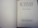 Orientalisme / Le voyage du Khalife ( Conte des mille et un jours ). Franz Toussaint