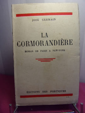 La Cormorandière, Roman de Paris à New-York. José Germain