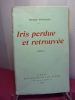 Iris perdue et retrouvée. 
Pierre Frondaie
