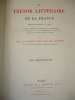 LE TRÉSOR LITTÉRAIRE DE LA FRANCE. publié par la Société des Gens de Lettre