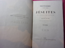Histoire dramatique & pittoresque des Jésuites, depuis la fondation de l'ordre jusqu'à nos jours.. Adolphe Boucher